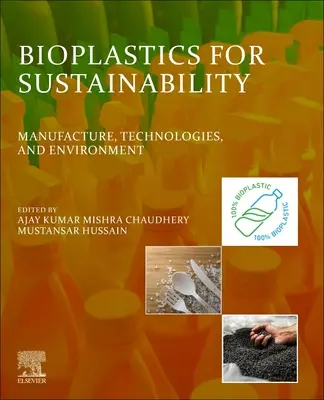 Bioplásticos para la sostenibilidad: Fabricación, tecnologías y medio ambiente - Bioplastics for Sustainability: Manufacture, Technologies, and Environment