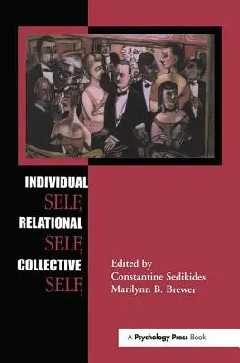 El yo individual, el yo relacional, el yo colectivo - Individual Self, Relational Self, Collective Self