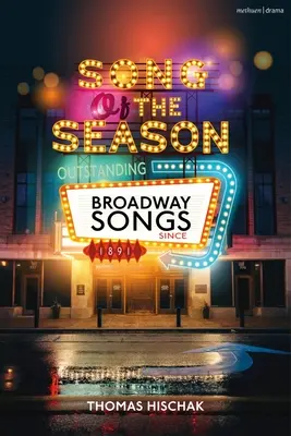 Canción de la temporada: Canciones destacadas de Broadway desde 1891 - Song of the Season: Outstanding Broadway Songs Since 1891