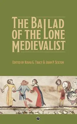 La balada del medievalista solitario - The Ballad of the Lone Medievalist