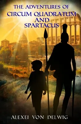 Las aventuras de Circum Quadratum y Espartaco - The Adventures of Circum Quadratum and Spartacus