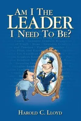 ¿Soy el líder que necesito ser? - Am I the Leader I Need to be?