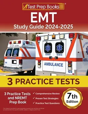 Guía de Estudio EMT 2024-2025: 3 Pruebas de Práctica y NREMT Libro de Preparación [7 ª Edición] - EMT Study Guide 2024-2025: 3 Practice Tests and NREMT Prep Book [7th Edition]