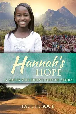 La esperanza de Hannah: una historia de rescate de los niños Mully - Hannah's Hope: A Mully Children's Rescue Story