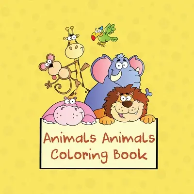 Libro para colorear de animales: Libro para colorear de 100 páginas para niños - Animals Animals Coloring Book: 100-page Coloring Book for Kids