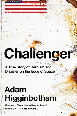 Challenger: Una historia real de heroísmo y catástrofe al borde del espacio - Challenger: A True Story of Heroism and Disaster on the Edge of Space