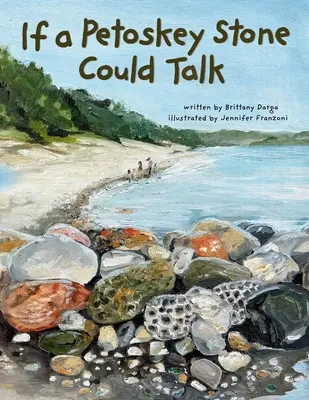 Si una piedra de Petoskey hablara - If a Petoskey Stone Could Talk
