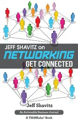 Jeff Shavitz en Redes: Conéctate - Jeff Shavitz on Networking: Get Connected