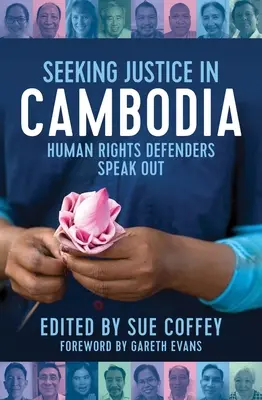 En busca de justicia en Camboya: hablan los defensores de los derechos humanos - Seeking Justice in Cambodia: Human Rights Defenders Speak Out