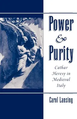 Poder y pureza: La herejía cátara en la Italia medieval - Power & Purity: Cathar Heresy in Medieval Italy