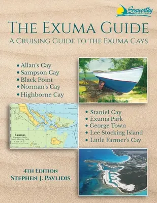 La Guía de Exuma: Guía de cruceros por los cayos de Exuma - The Exuma Guide: A Cruising Guide to the Exuma Cays