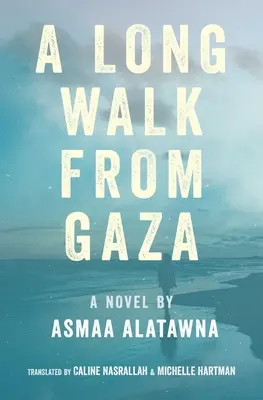 Un largo camino desde Gaza - A Long Walk from Gaza
