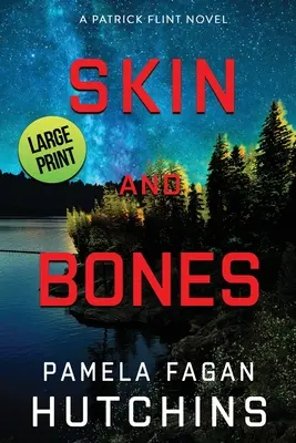 Piel y huesos (Una novela de Patrick Flint): Large Print - Skin and Bones (A Patrick Flint Novel): Large Print