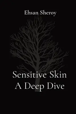 La piel sensible Una inmersión profunda - Sensitive Skin A Deep Dive