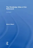 El Atlas Routledge del Holocausto - The Routledge Atlas of the Holocaust