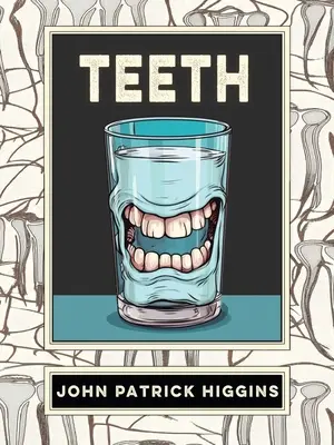 Dientes: Una historia oral - Teeth: An Oral History