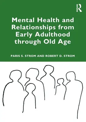 Salud mental y relaciones desde los primeros años de la edad adulta hasta la vejez - Mental Health and Relationships from Early Adulthood Through Old Age