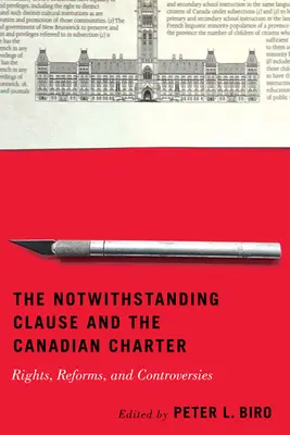 La cláusula Notwithstanding y la Carta canadiense: derechos, reformas y controversias - The Notwithstanding Clause and the Canadian Charter: Rights, Reforms, and Controversies