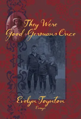 Los buenos alemanes de antaño: memorias - They Were Good Germans Once: A Memoir