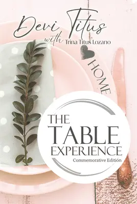 La experiencia de la mesa: Edición conmemorativa - The Table Experience: Commemorative Edition