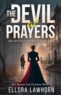El Diablo en las Oraciones: Una aventura jamás contada de Sherlock Holmes - The Devil At Prayers: An Untold Sherlock Holmes Adventure