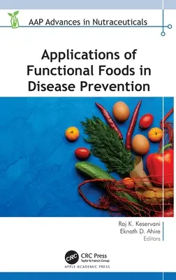 Aplicaciones de los alimentos funcionales en la prevención de enfermedades - Applications of Functional Foods in Disease Prevention