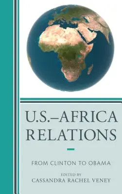 Las relaciones entre Estados Unidos y África: De Clinton a Obama - U.S.-Africa Relations: From Clinton to Obama