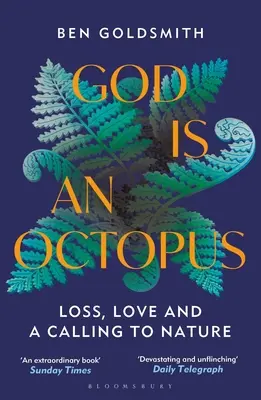 Dios es un pulpo: Pérdida, amor y una llamada a la naturaleza - God Is an Octopus: Loss, Love and a Calling to Nature