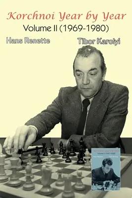 Korchnoi Año tras año: Volumen II - Korchnoi Year by Year: Volume II
