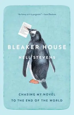 Bleaker House: Persiguiendo mi novela hasta el fin del mundo - Bleaker House: Chasing My Novel to the End of the World