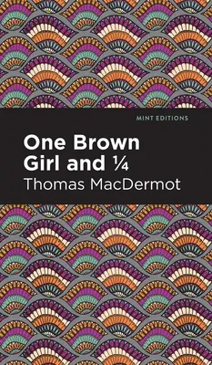 Una chica morena y 1/4 - One Brown Girl and 1/4