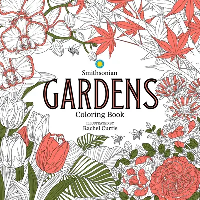 Gardens: A Smithsonian Coloring Book