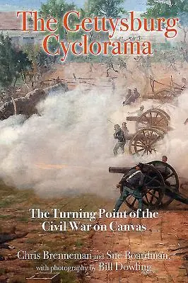 El Ciclorama de Gettysburg: El punto de inflexión de la Guerra Civil sobre lienzo - The Gettysburg Cyclorama: The Turning Point of the Civil War on Canvas