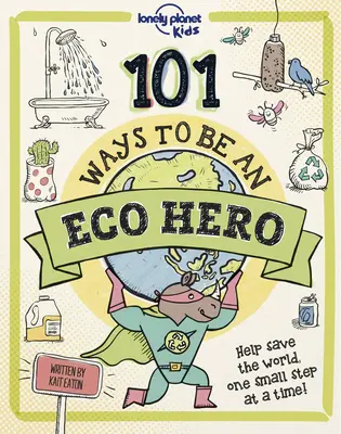 101 maneras de ser un héroe ecológico 1 - 101 Ways to Be an Eco Hero 1