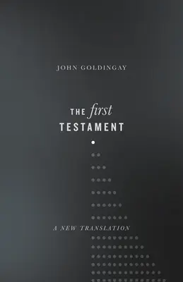 El Primer Testamento: Una Nueva Traducción - The First Testament: A New Translation