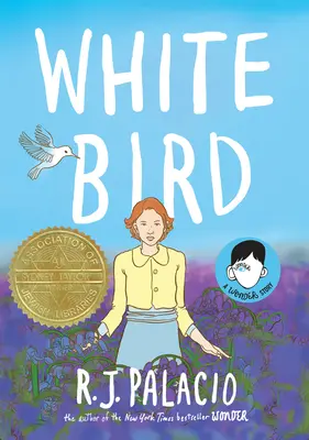 Pájaro blanco: Una historia maravillosa - White Bird: A Wonder Story