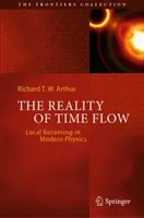 La realidad del flujo temporal: el devenir local en la física moderna - The Reality of Time Flow: Local Becoming in Modern Physics