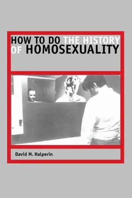 Cómo hacer la historia de la homosexualidad - How to Do the History of Homosexuality