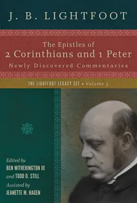 Las epístolas de 2 Corintios y 1 Pedro: Comentarios recién descubiertos - The Epistles of 2 Corinthians and 1 Peter: Newly Discovered Commentaries