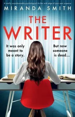 El escritor: Un thriller psicológico de suspense que no te dejará indiferente - The Writer: A totally unputdownable psychological thriller with edge-of-your-seat suspense