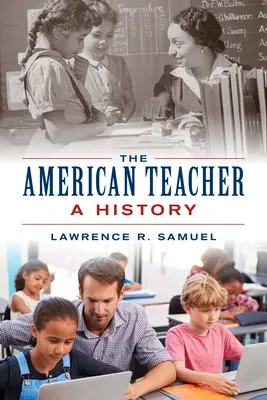 El profesor americano: A History - The American Teacher: A History