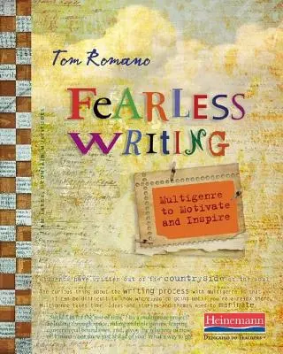 Escribir sin miedo: Multigenre para motivar e inspirar - Fearless Writing: Multigenre to Motivate and Inspire