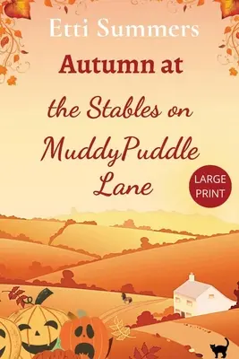 Otoño en los establos de Muddypuddle Lane - Autumn at The Stables on Muddypuddle Lane