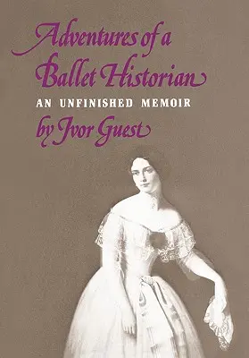 Aventuras de un historiador del ballet - Adventures of a Ballet Historian