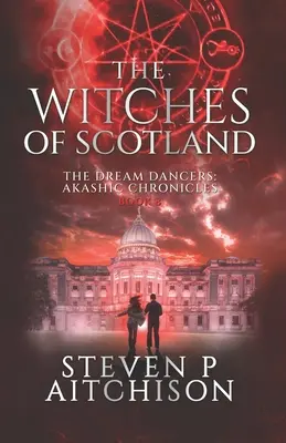 Las brujas de Escocia: Las bailarinas de los sueños: Crónicas Akáshicas Libro 8 - The Witches of Scotland: The Dream Dancers: Akashic Chronicles Book 8