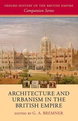 Arquitectura y urbanismo en el Imperio Británico - Architecture and Urbanism in the British Empire