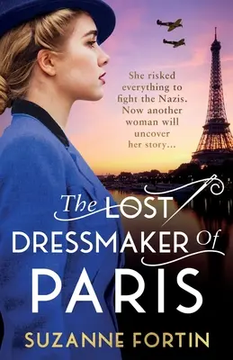 La modista perdida de París: Una novela desgarradora y apasionante sobre la Segunda Guerra Mundial - The Lost Dressmaker of Paris: A completely heartbreaking and gripping World War 2 page-turner