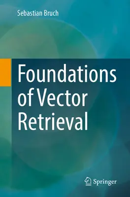 Fundamentos de la recuperación vectorial - Foundations of Vector Retrieval