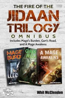 El fuego de la trilogía de Jidaan Omnibus: incluye La carga del mago, El camino de Gart y El despertar del mago. - The Fire of the Jidaan Trilogy Omnibus: Including Mage's Burden, Gart's Road, and A Mage Awakens