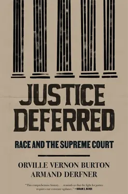 Justicia aplazada: La raza y el Tribunal Supremo - Justice Deferred: Race and the Supreme Court